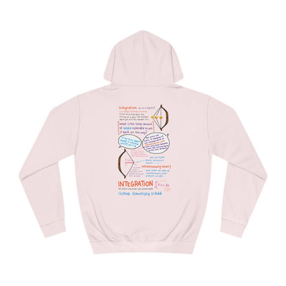 Ask Me About Integration College Hoodie