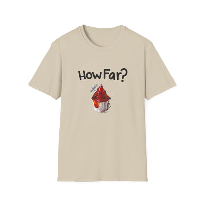 How Far to Unfold Sauce Cups? T Shirt