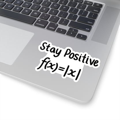 Stay Positive Sticker